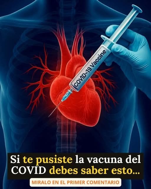 Si recibiste la vacuna contra el COVID-19, esto debes saber sobre el corazón y sus efectos